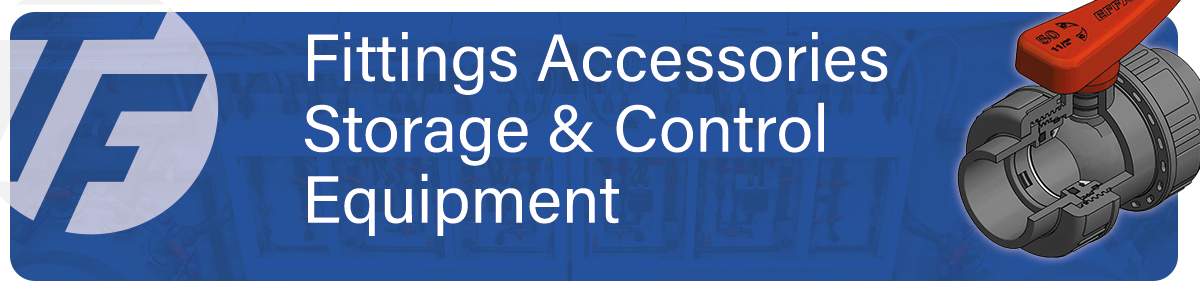 Fittings, Accessories, Storage and Control Equipment